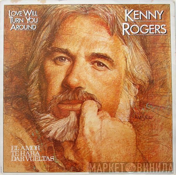 Kenny Rogers - Love Will Turn You Around