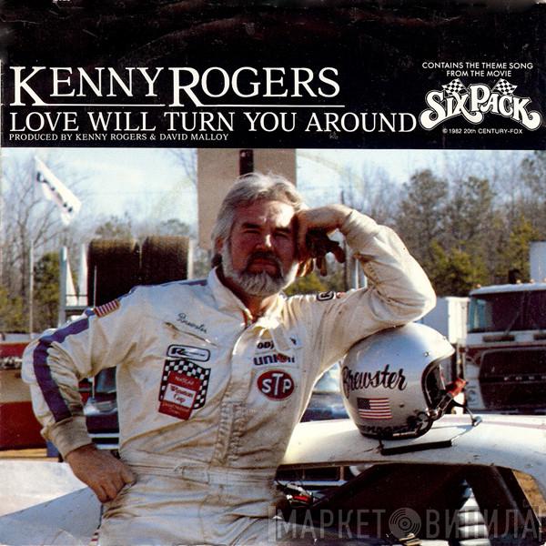 Kenny Rogers - Love Will Turn You Around