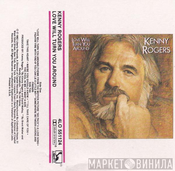  Kenny Rogers  - Love Will Turn You Around