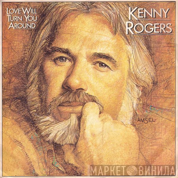 Kenny Rogers - Love Will Turn You Around