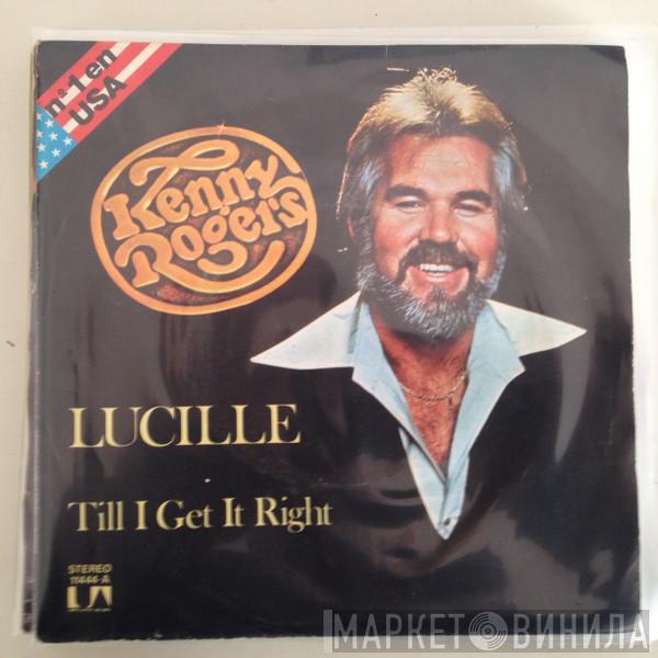 Kenny Rogers - Lucille / Till I Get It Right