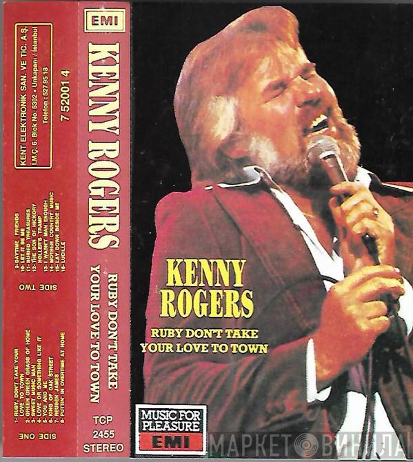  Kenny Rogers  - Ruby Don't Take Your Love To Town