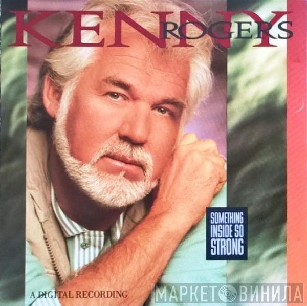 Kenny Rogers - Something Inside So Strong