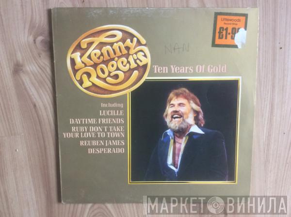 Kenny Rogers - Ten Years Of Gold