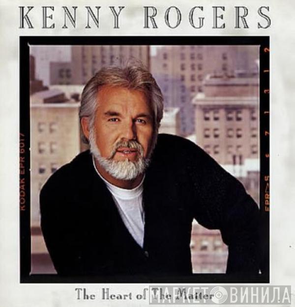  Kenny Rogers  - The Heart Of The Matter
