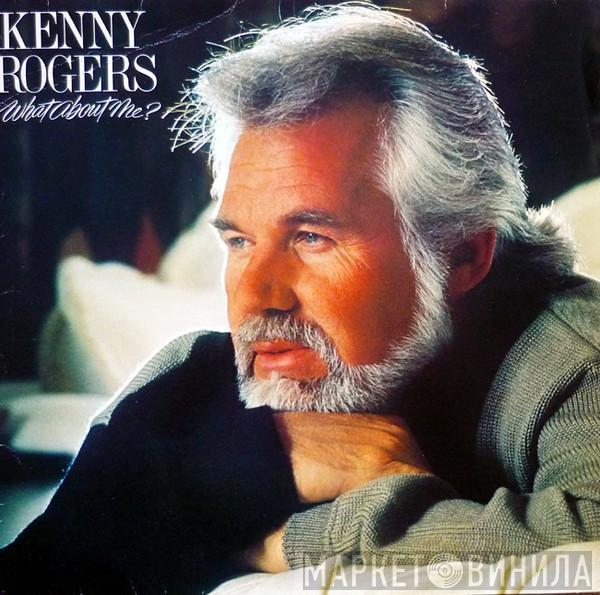  Kenny Rogers  - What About Me?