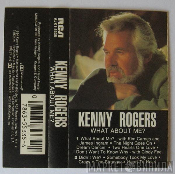  Kenny Rogers  - What About Me?