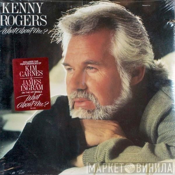  Kenny Rogers  - What About Me?