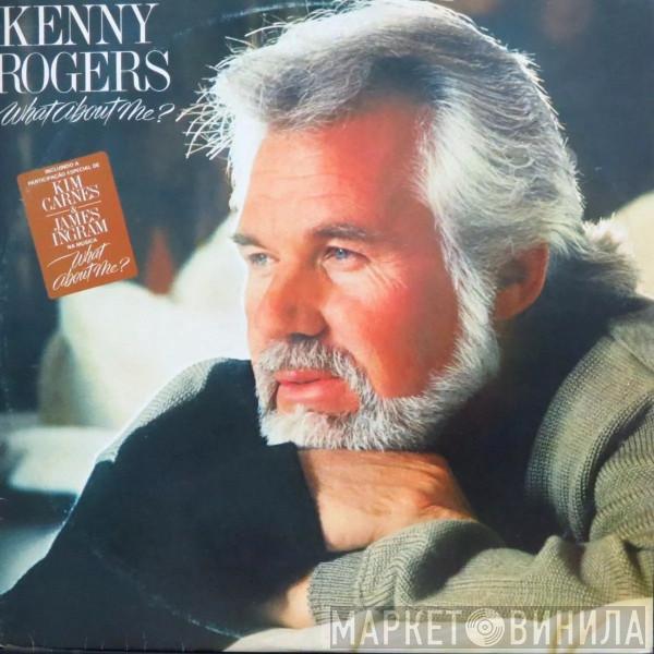  Kenny Rogers  - What About Me?