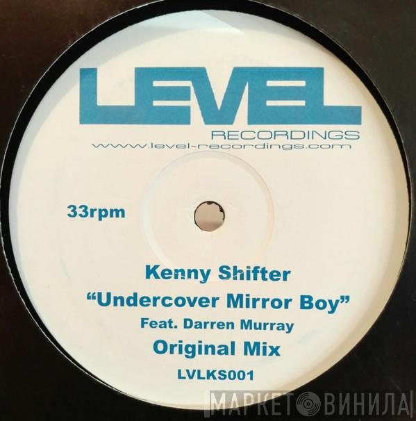 Kenny Shifter - Undercover Mirror Boy