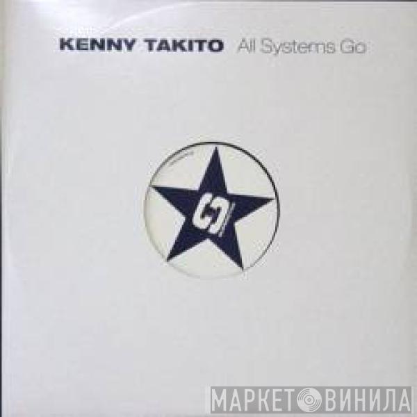 Kenny Takito - All Systems Go