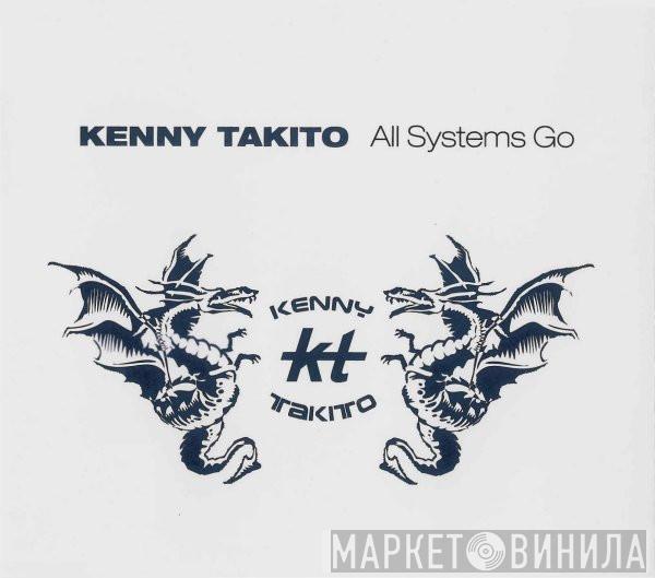  Kenny Takito  - All Systems Go