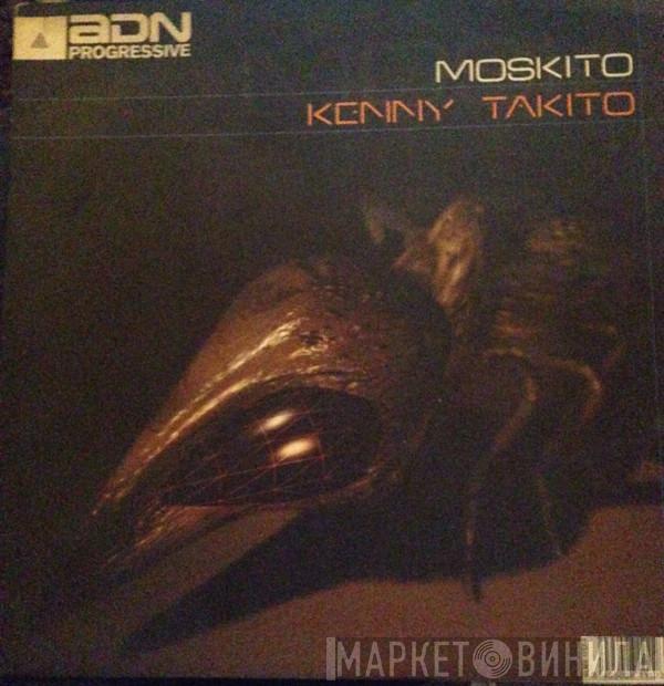 Kenny Takito - Moskito