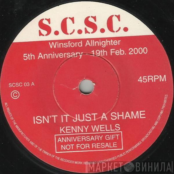 Kenny Wells, Channel 3  - Isn't It Just A Shame / The Sweetest Thing