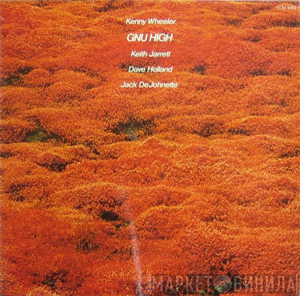  Kenny Wheeler  - Gnu High