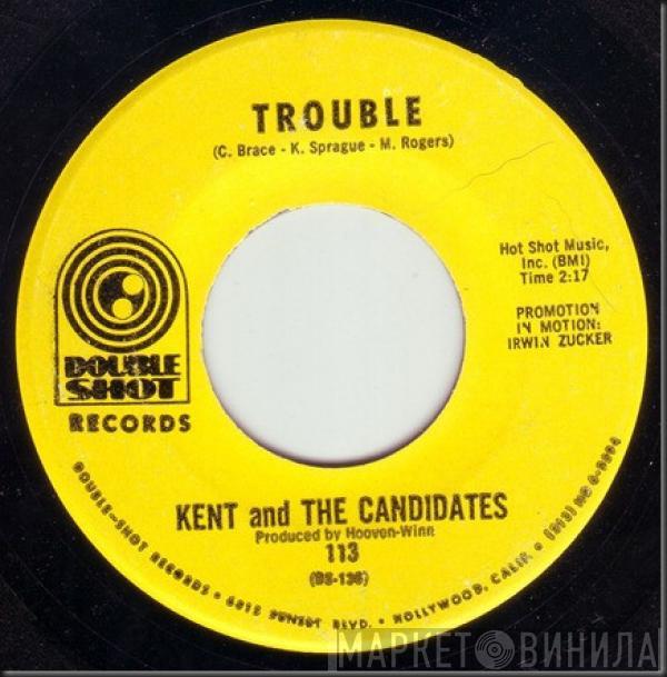  Kent & The Candidates  - Trouble