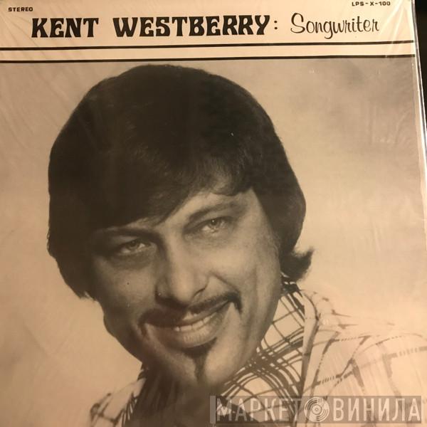 Kent Westberry - Songwriter