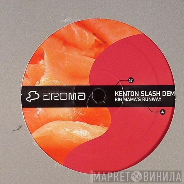 Kenton Slash Demon - Big Mama's Runway