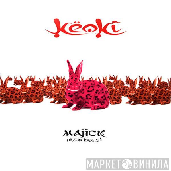 Keoki - Majick (Remixes)