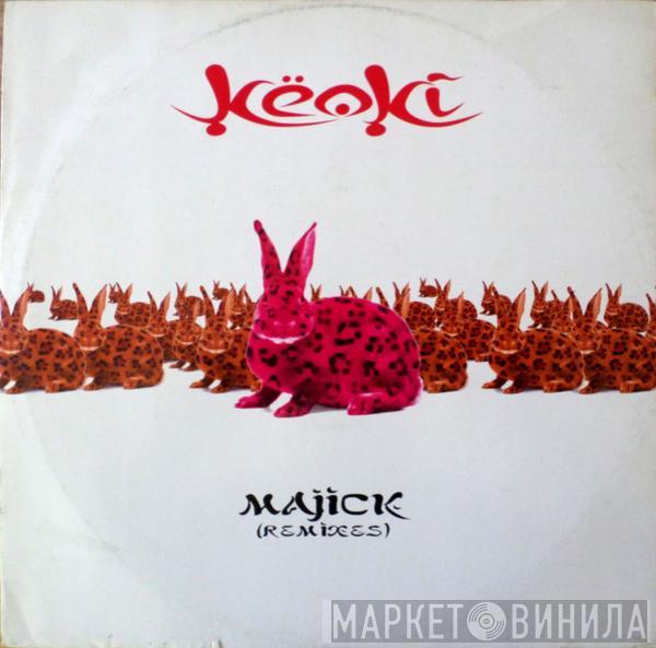 Keoki - Majick (Remixes)