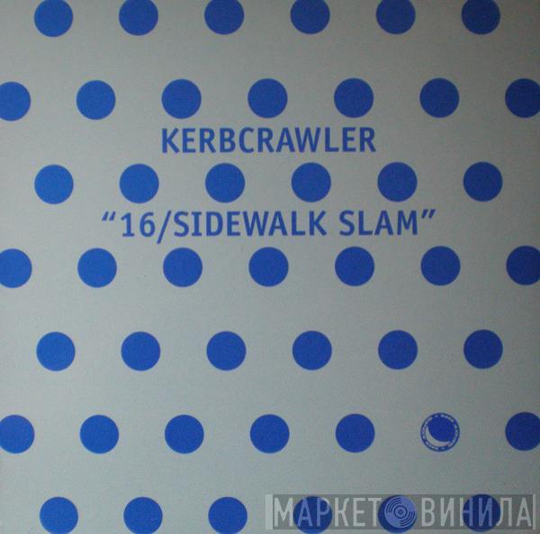 Kerbcrawler  - 16