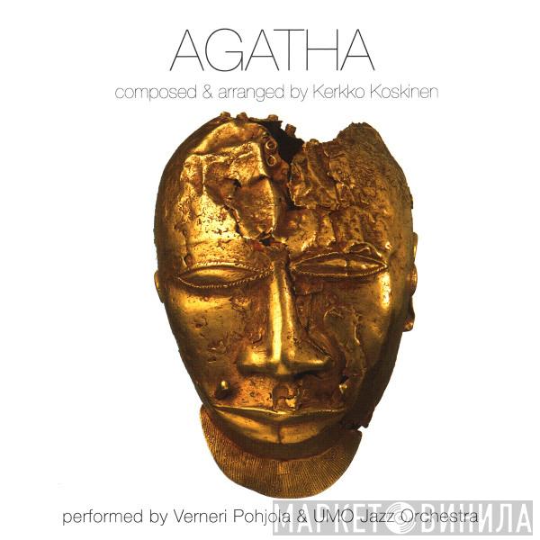 Kerkko Koskinen, Verneri Pohjola, Umo Jazz Orchestra - Agatha