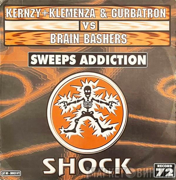 Kernzy & Klemenza, Gurbatron, Brain Bashers - Sweeps Addiction
