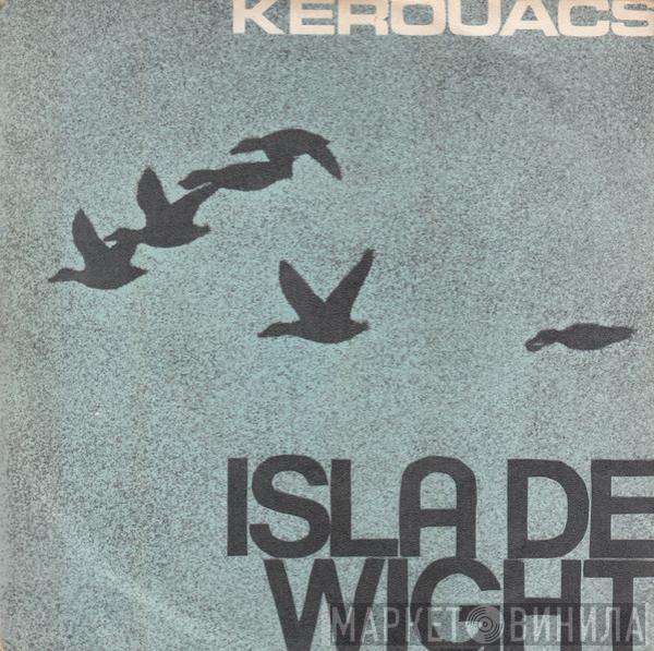 Kerouacs - Isla De Wight