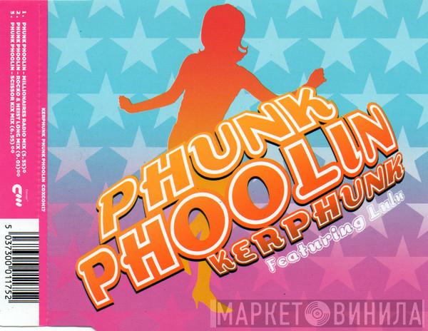 Kerphunk, Lulu - Phunk Phoolin