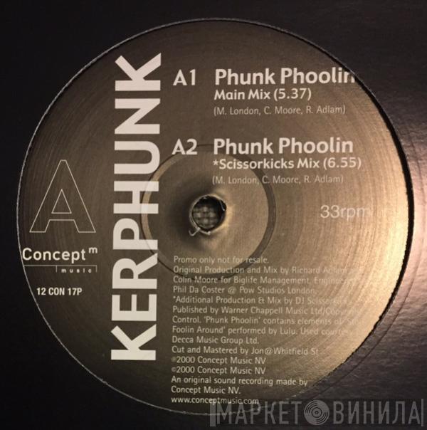 Kerphunk - Phunk Phoolin