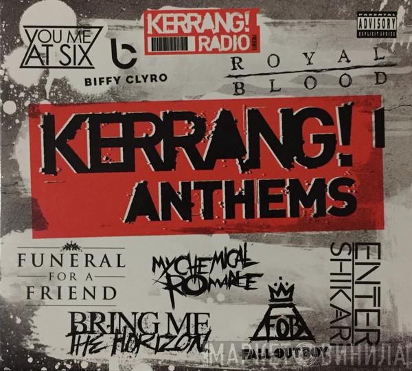  - Kerrang! Anthems