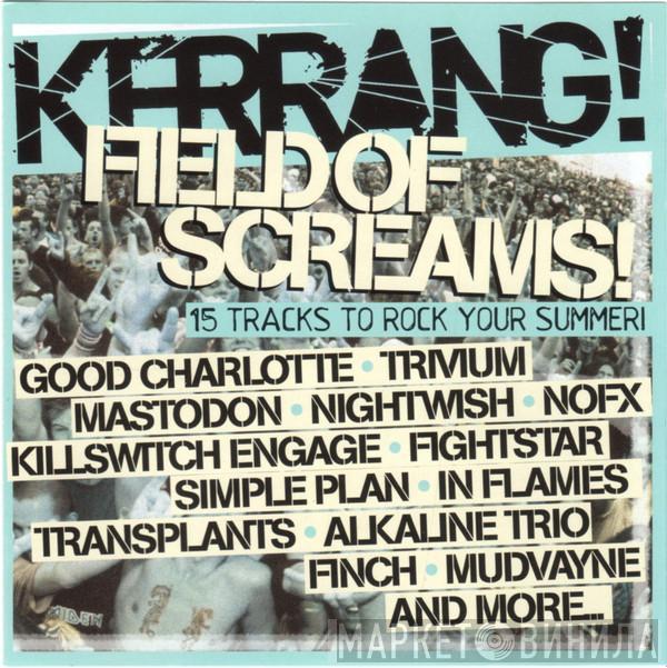  - Kerrang! Field Of Screams!