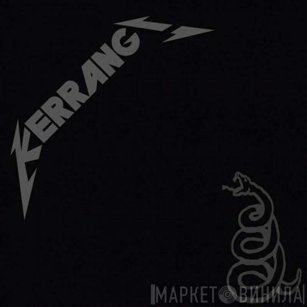  - Kerrang! Presents Metallica The Black Album Covered