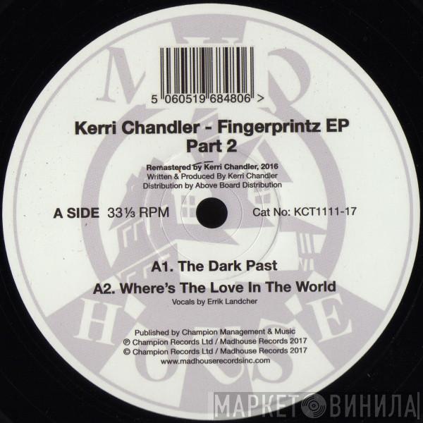 Kerri Chandler - Fingerprintz EP Part 2