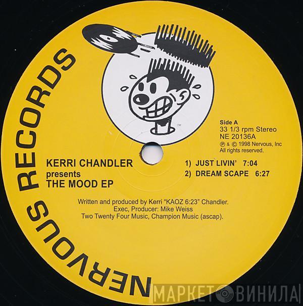 Kerri Chandler - The Mood EP