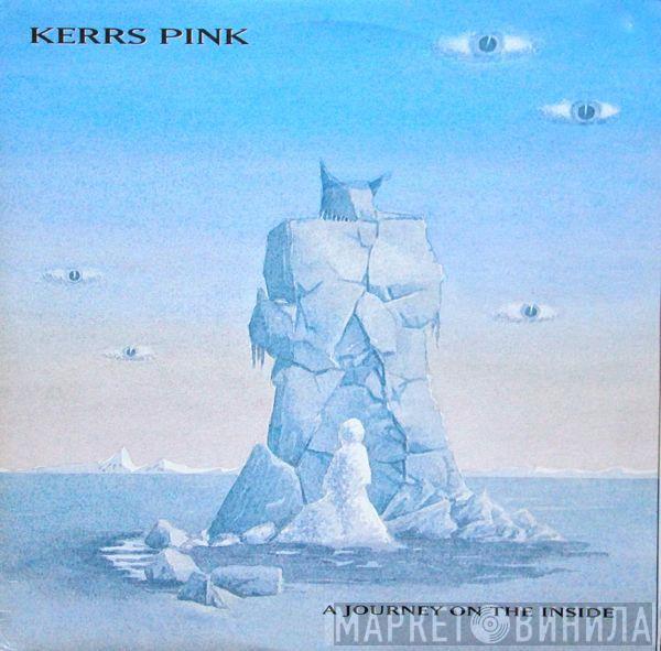 Kerrs Pink - A Journey On The Inside