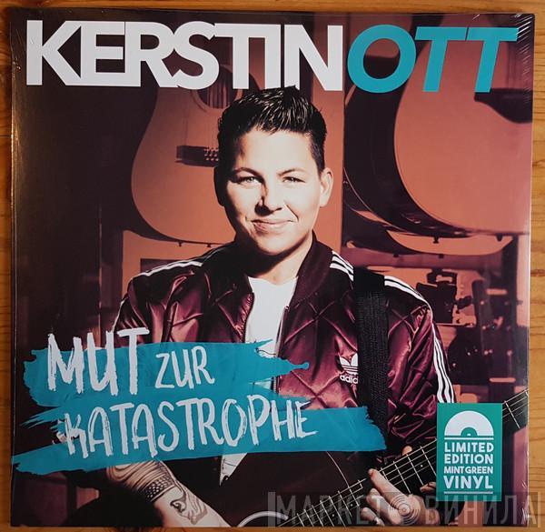 Kerstin Ott - Mut Zur Katastrophe