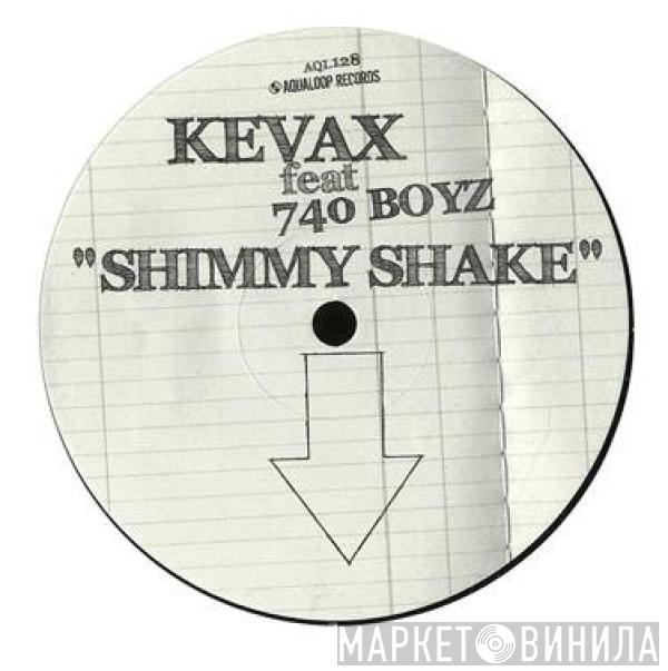 Kevax, 740 Boyz - Shimmy Shake