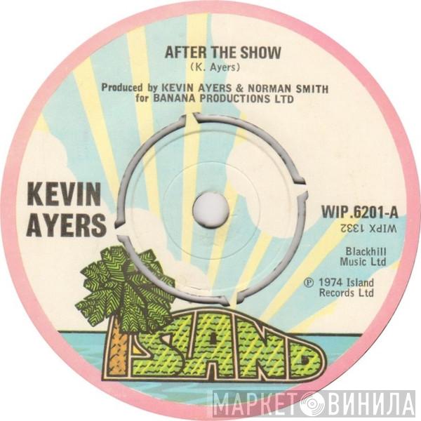 Kevin Ayers - After The Show