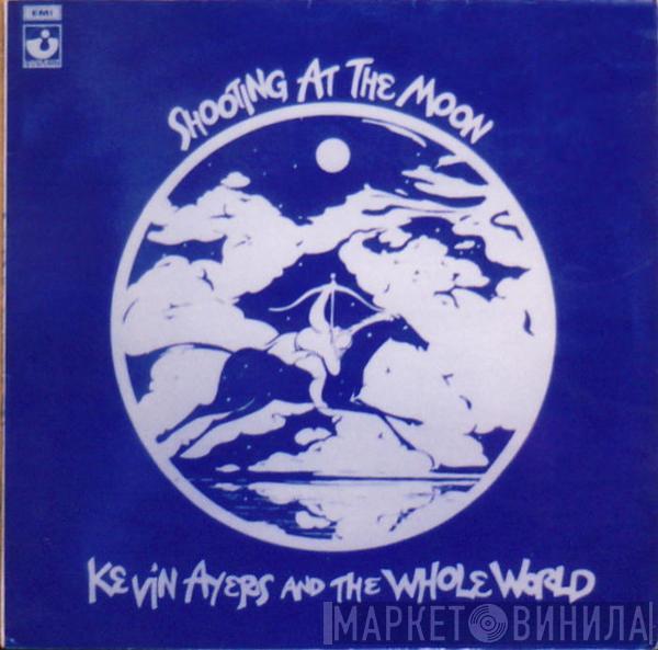  Kevin Ayers And The Whole World  - Shooting At The Moon