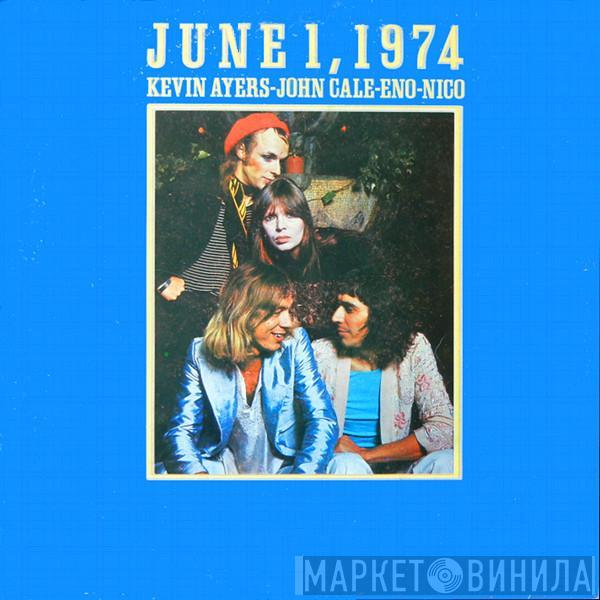 - Kevin Ayers - John Cale - Brian Eno  Nico   - June 1, 1974