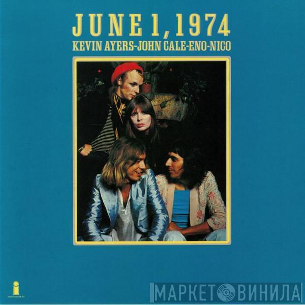 - Kevin Ayers - John Cale - Brian Eno  Nico   - June 1, 1974