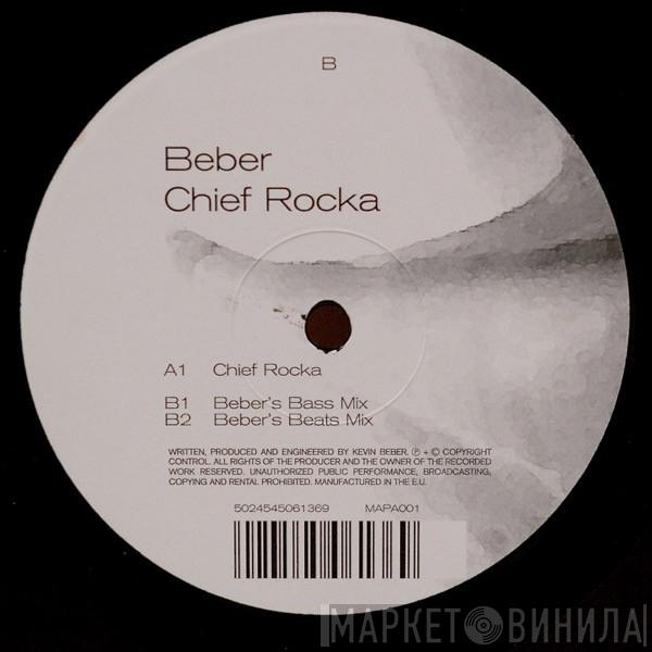 Kevin Beber - Chief Rocka