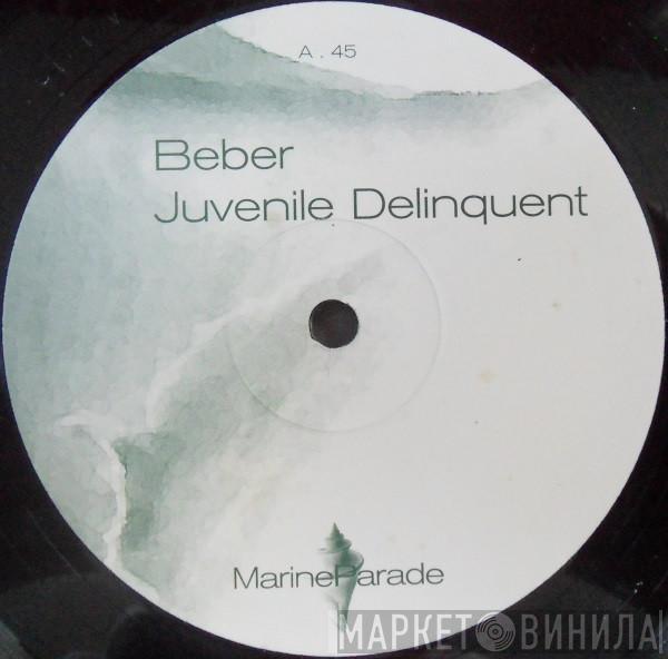 Kevin Beber - Juvenile Delinquent