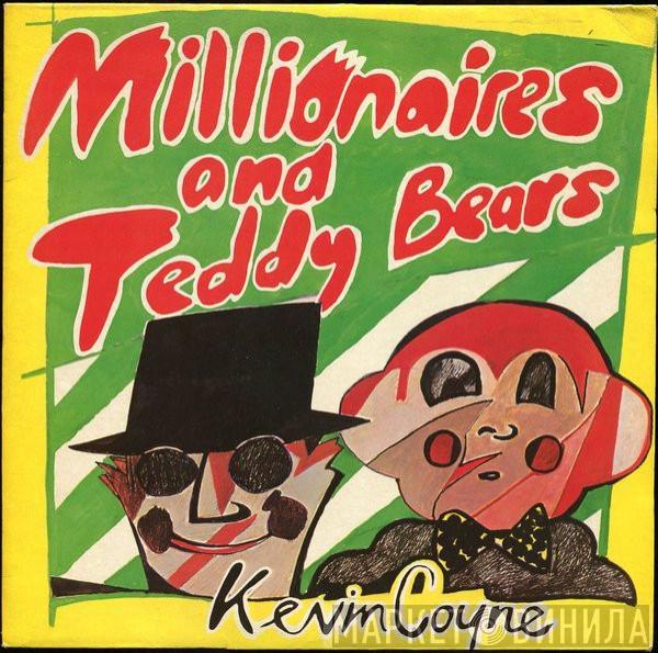 Kevin Coyne - Millionaires And Teddy Bears