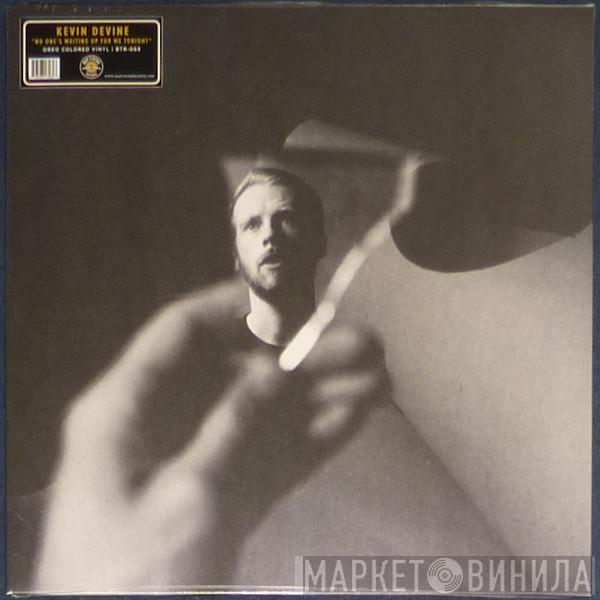 Kevin Devine - No One's Waiting Up For Me Tonight