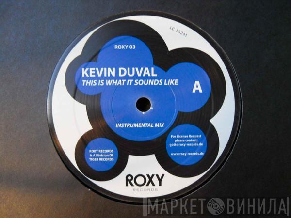 Kevin Duvall - This Is What It Sounds Like