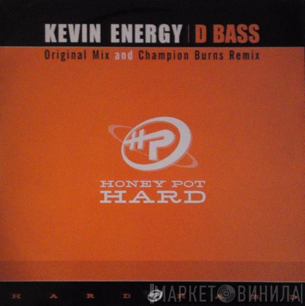 Kevin Energy - D Bass
