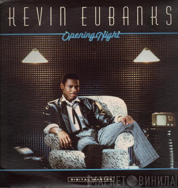 Kevin Eubanks - Opening Night