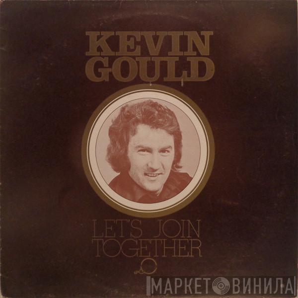 Kevin Gould  - Let's Join Together